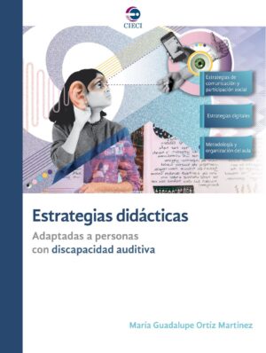 Estrategias Didácticas.Adaptadas a personas con discapacidad auditiva.
