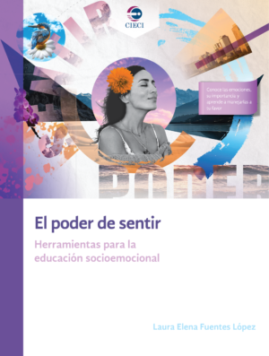 El poder de sentir. Herramientas para la educación socioemocional