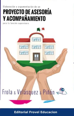 Elaboración y Argumentación de un Proyecto de Asesoría y Acompañamiento