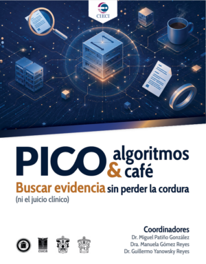 PICO algoritmos & café. Buscar evidencia sin perder la cordura (ni el juicio clínico)