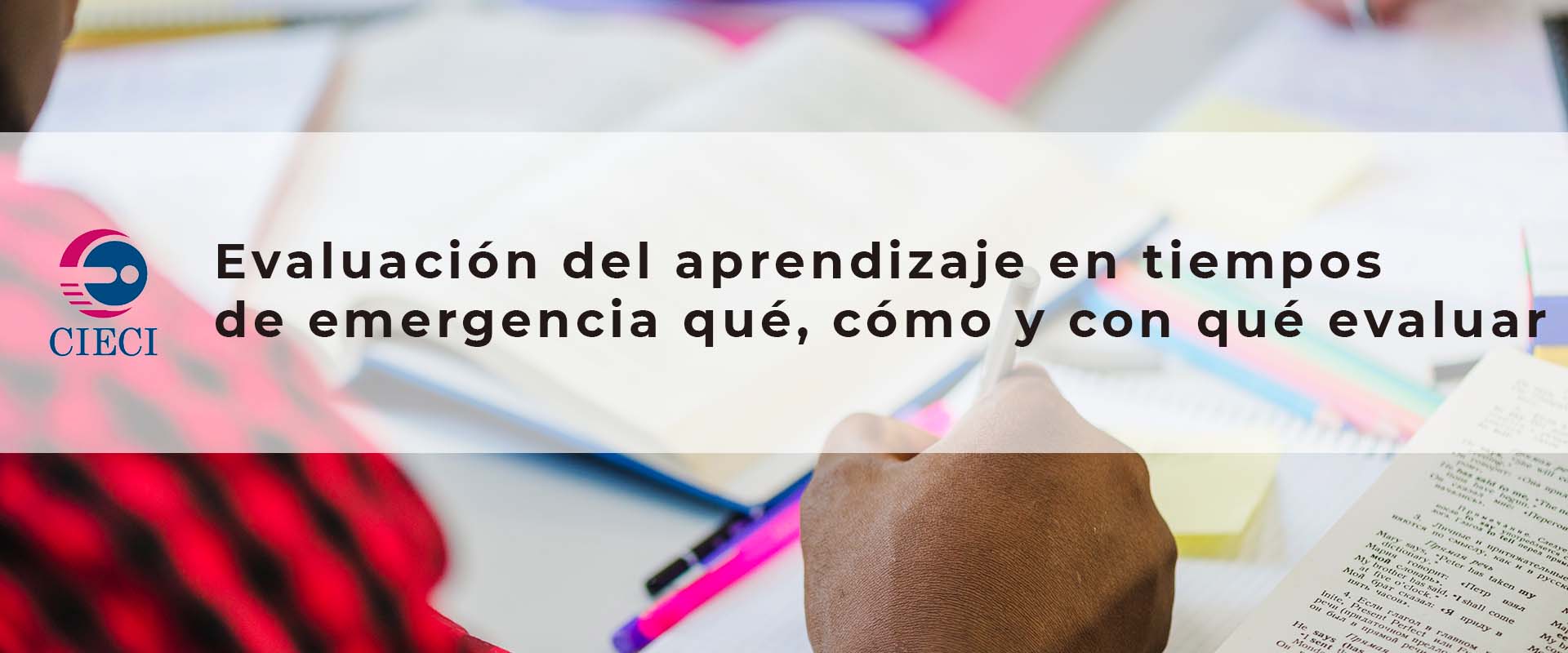Evaluación del aprendizaje en tiempos de emergencia qué, cómo y con qué evaluar